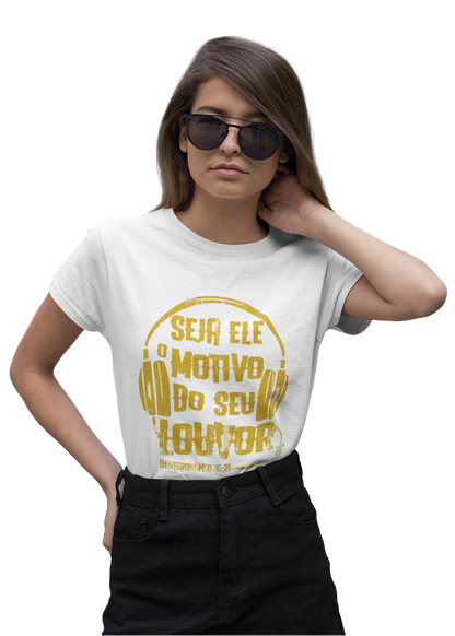 Seja Ele o motivo do louvor
